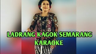 Ladrang Kagok Semarang Tanpa vokal/KARAOKE