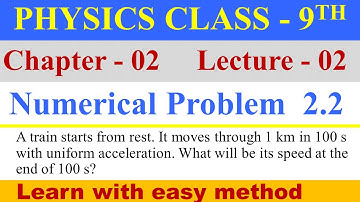 || Physics Class 9th || Chapter 2 || Kinematics || Numerical Problem 2.2 ||
