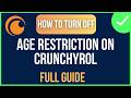 How to turn off Age Restriction on Crunchyroll (FULL GUIDE)