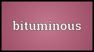 Bituminous Meaning