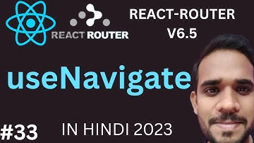 #33 What is useNavigate in React router in Hind | Complete react js course