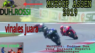 HIGHLIGHTS motogp assen 2019 ( MAVERICK VINALES juara  VS MARC Marquez