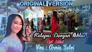 Kulepas Dengan Ikhlas adibal  Slow Instrumen cover Arnia Selvi