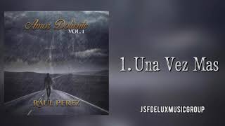 Una Vez Más- Raúl Pérez (Audio Oficial) 2021