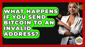 What Happens If You Send Bitcoin to an Invalid Address? - CryptoBasics360.com