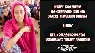 Kaalmoy Hanraab Kidhing Wadangky Liibiy Sagal Huseng Mimat Tel252616259504 Telefangky Aathiye Hawy