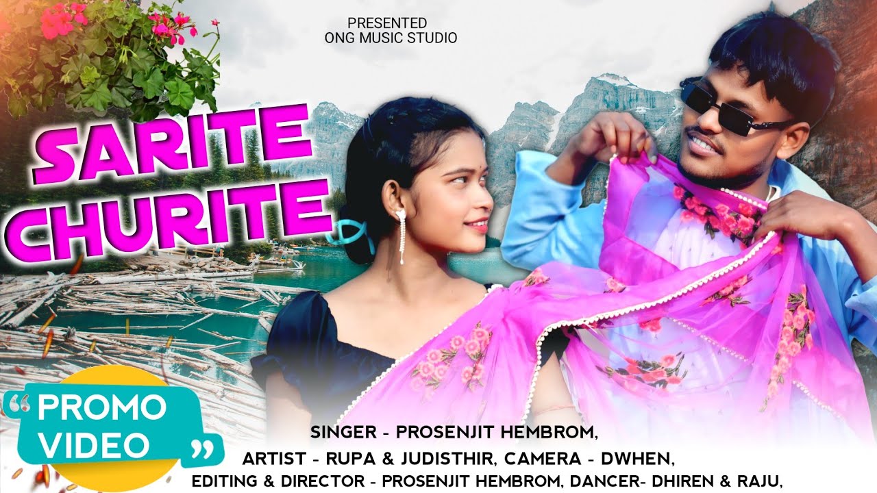 SARITE CHURITE | NEW SANTALI PROMO VIDEO | SANTALI ROMANTIC SONG | PROSENJIT HEMBROM