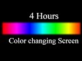 Color Changing Screen for 4 Hours