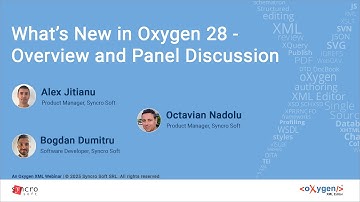 Webinar: What’s New in Oxygen XML 28 - Overview and Panel Discussion