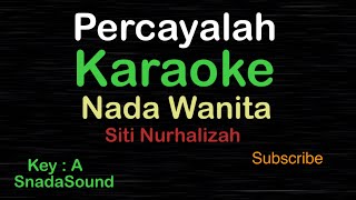 Download lagu PERCAYALAH Siti Nurhaliza KARAOKE NADA WANITA ucok... mp3