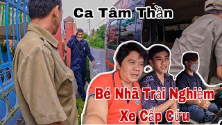 VCT - Nay Cho Bé Nhã Trải Nghiệm Đi Xe Cấp Cứu Chuyển 1 Ca Tâm Thần