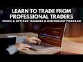 Learn  How To Trade The Right Way From Professionals - Stock & Options Training & Mentorship Program