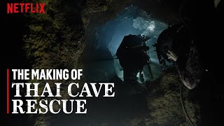 Thai Cave Rescue | The Making Of | Netflix