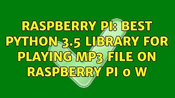 Raspberry Pi: Best Python 3.5 library for playing mp3 file on Raspberry pi 0 W