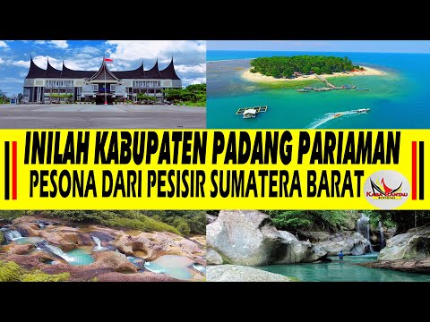 KABUPATEN PADANG PARIAMAN PESONA DARI PESISIR SUMATERA BARAT