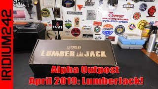 Alpha Outpost Box April 2019 The Lumberjack