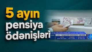 Pensiya Ödənişlərində Artım Nə Qədər Olub? Az Tv