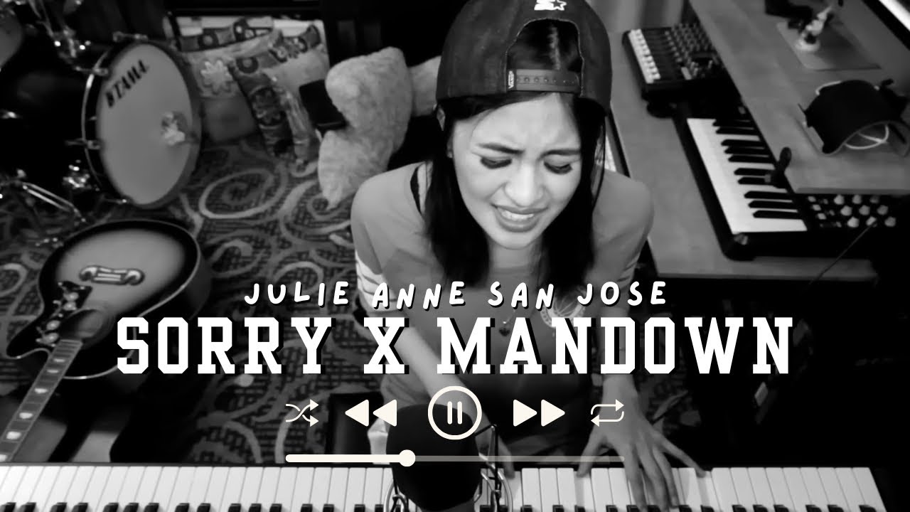 Sorry x Mandown | Mashup Cover by JULIE ANNE SAN JOSE