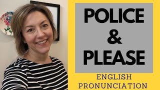 How to Pronounce PLEASE & POLICE - English Pronunciation Lesson