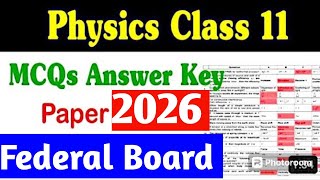 11th Physics Answer Key MCQs Answer Key  Physics class 11 Paper 2026 Federal Board Class 11 mcqs Key screenshot 4