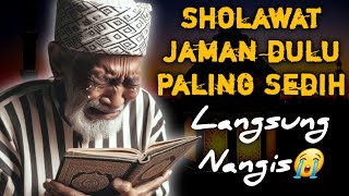 SHOLAWAT JAMAN DULU PALING MERDU,SHOLAWAT JAWA KUNO WALISONGO,SHOLAWAT MERDU PENENANG JIWA:FIKIRAN