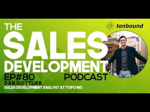 Ep 80 Dan Gottlieb - The Sales Development Landscape Today