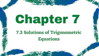 Chapter 7 | 7.3 Solutions of Trigonometric Equations (6/6)