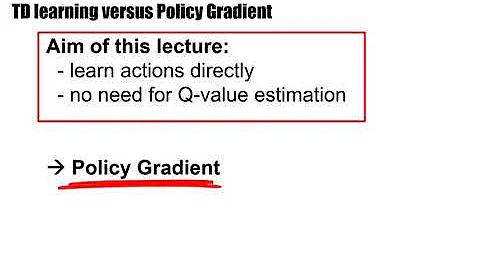 RL4.1 Introduction: TD-methods versus Policy Gradients