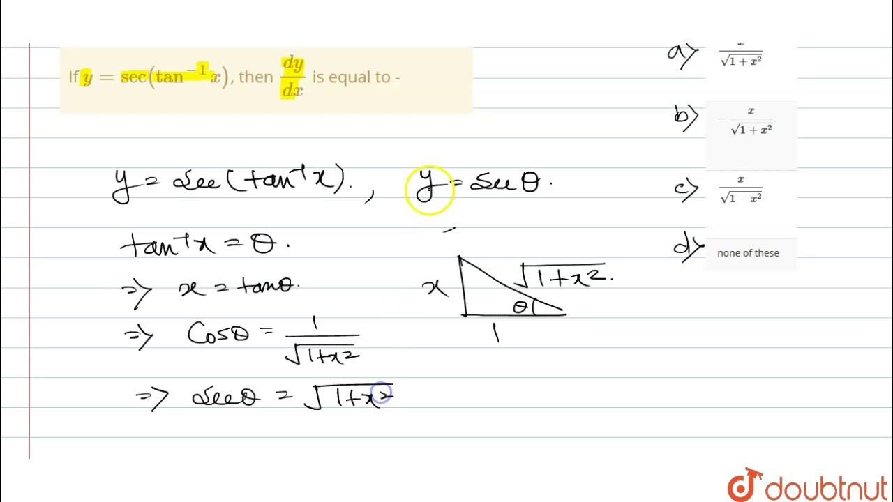 If `y=sec(tan^(1)x)`, then `(dy)/(dx)` is equal to YouTube