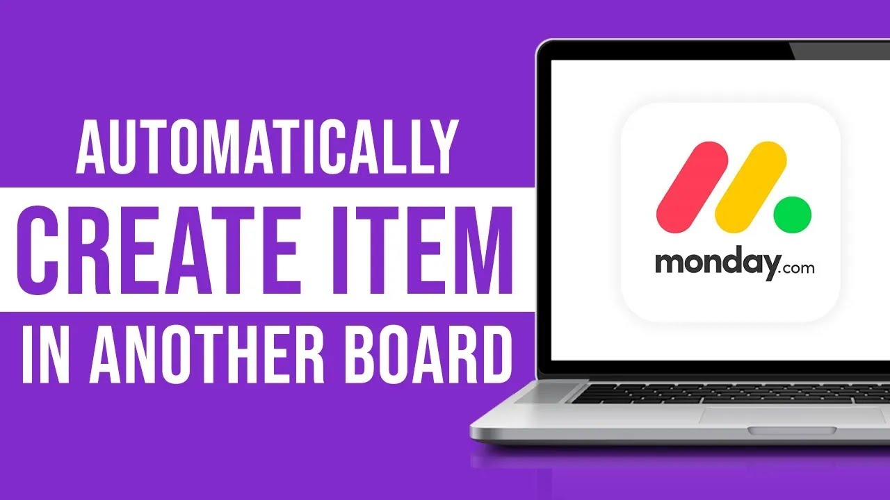 How to Automatically Create an Item on Another Board In Monday.com (2023)