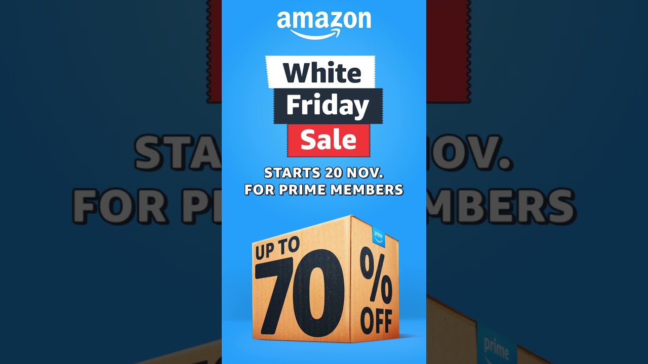 Amazon White Friday Sale The Biggest Sale of The Year Starts November 20 for Prime Members