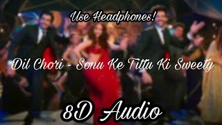 Yo Yo Honey Singh - DIL CHORI |8D Audio |Simar Kaur, Ishers | Hans Raj Hans | Sonu Ke Titu Ki Sweety