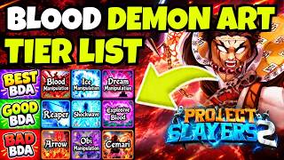PROJECT SLAYERS 2 BLOOD DEMON ART TIER LIST (RANKING ALL BEST DEMON ARTS FOR PVP/PVE) | ROBLOX