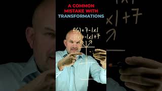 A common mistake students make with transformations