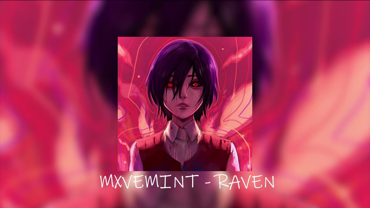 MXVEMINT - RAVEN (SLOWED+REVERB)