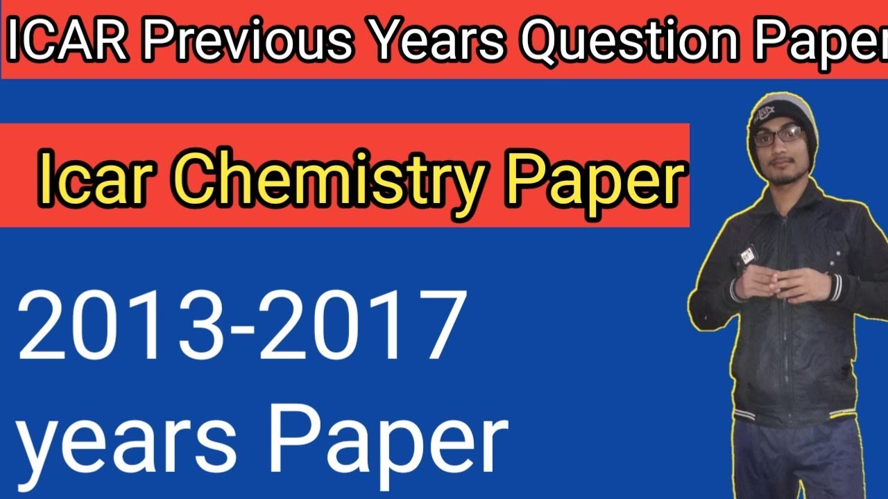 ICAR chemistry previous years question 2017 | Icar 2017 paper Chemistry paper