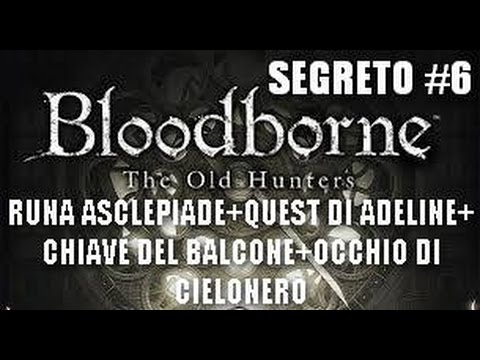 Video: Bloodborne - Chiave Della Cella Sotterranea, Chiave Del Balcone, Occhio Di Blacksky, Set Yamamura