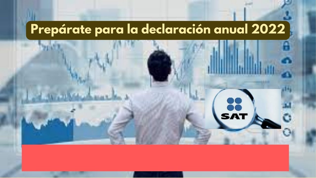 Prepárate para la declaración anual 2022. - YouTube