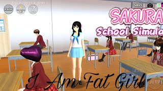 I Am Fat Girl Drama Movie Sakura School Simulator