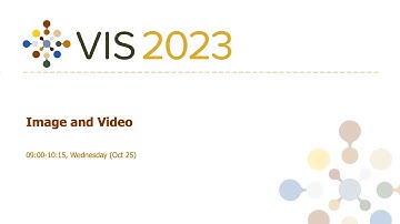 Image and Video Session - Fast Forward | VIS 2023