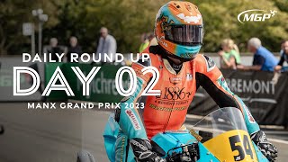 Daily Round Up - Day Two | Manx Grand Prix 2023