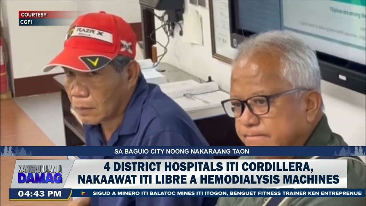 4 district hospitals iti Cordillera, nakaawat iti libre a hemodialysis machines