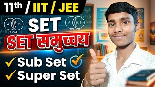 Class 11 Maths Sets | Subset, Superset &amp; Proper Set | IIT JEE Foundation 🔥 | [ Part -1 ] 