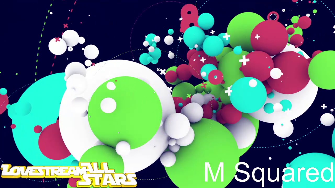 LOVEstream: ALL-STARS - M Squared
