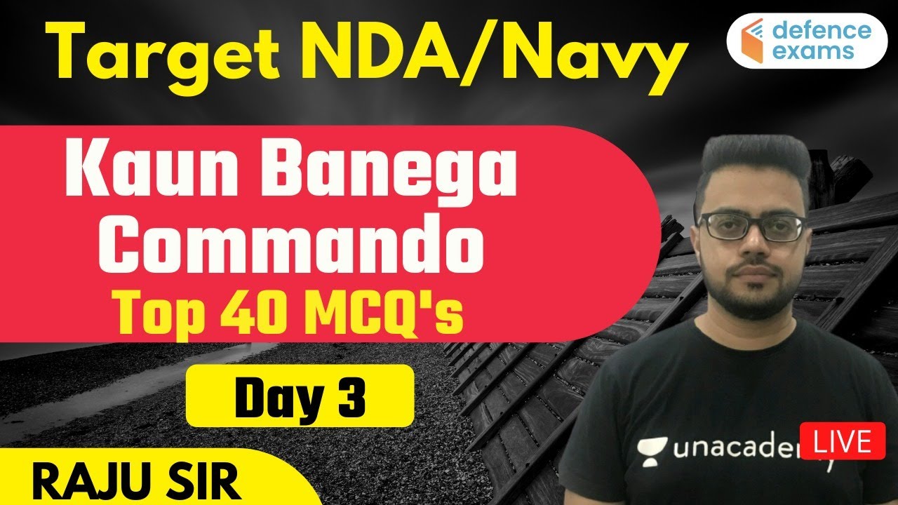 KBC ( Koun Banega Commando ) | Top 40 MCQ's | Target NDA / Navy (Day - 3) | Raju Sir