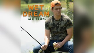 Austin Burke - Wet Dream  Resimi