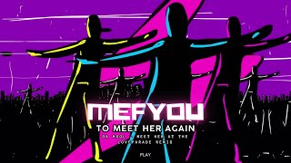 Mefyou - To Meet Her Again
