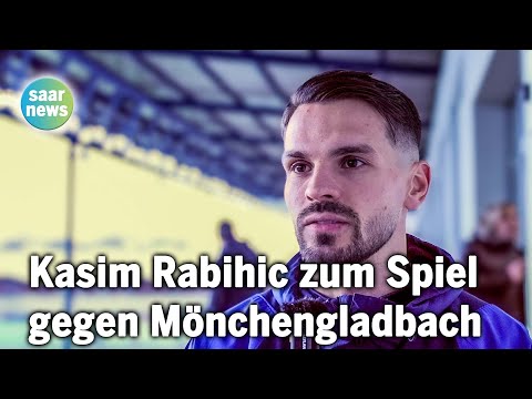 Kasim Rabihic zum Spiel gegen Borussia Mönchengladbach