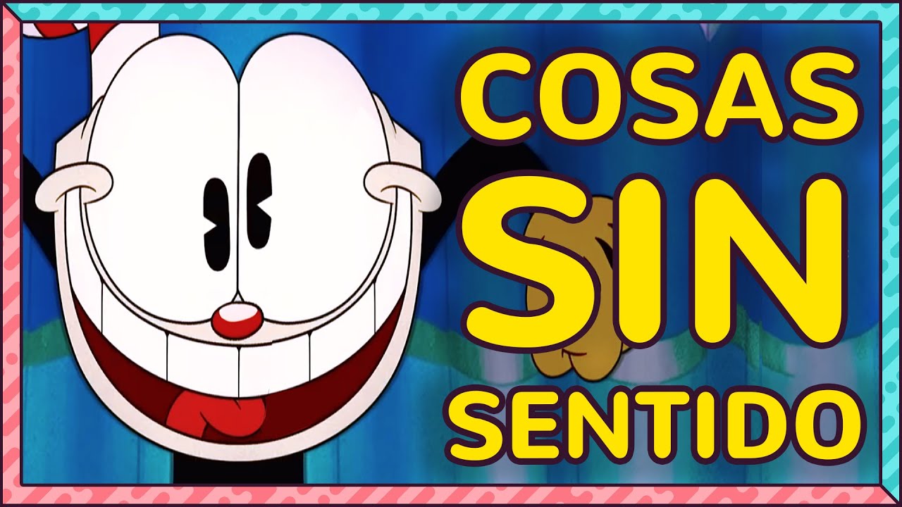 Cosas que NO TIENEN SENTIDO en EL SHOW de CUPHEAD