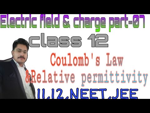 coulomb's law and relative permittivity with unit by brijesh sir class